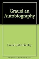 Grauel an Autobiography 0960889604 Book Cover