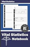  Vital Statistics Notebook: EMT Vital Statistics Notebook, Vital Statistics Log Book, EMT Vitals Notebook, EMT Vital Notebook, EMT Notebook Vitals, EMS ... Vital Signs Monitor, EMT Vital Sign Notebook