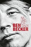 ben becker judas  Na und, ich tanze