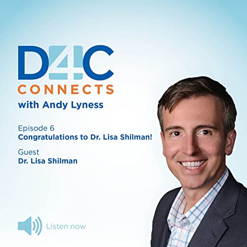 D4C Connects: Episode 6 - Congratulations to Dr. Lisa Shilman!, Dr. Lisa Shilman
