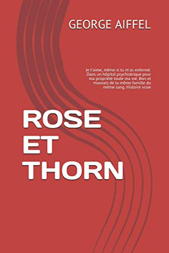Rose et thorn: je t'aime, même si tu m'as enfermé. da…