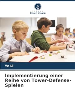 Paperback Implementierung einer Reihe von Tower-Defense-Spielen [German] Book