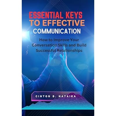 Essential Keys to Effective Communication