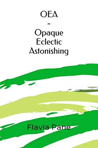 OEA - Opaque Eclectic Astonishing