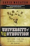 University of Destruction: Your Game Plan for Spiritual Victory on Campus