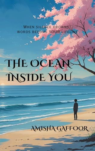 The Ocean Inside You : A novel of Silence, Hope and healing.