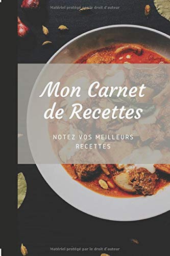 Preisvergleich Produktbild Mon Carnet de Recettes: NOTEZ VOS MEILLEURS RECETTES