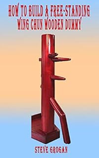 How to Build a Free-Standing Wing Chun Wooden Dummy