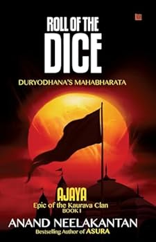 Ajaya- epic of the Kaurava clan, Roll of the dice (Book I)