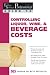The Food Service Professional Guide to Controlling Liquor, Wine & Beverage Costs (The Food Service Professionals Guide To)