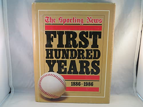The Sporting News: First Hundred Years, 1886-1986