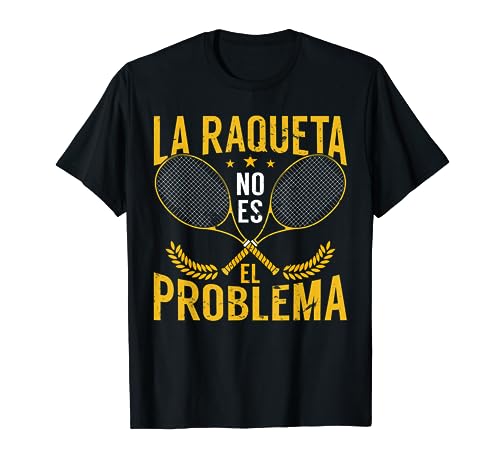 Jugadores De Tenis La Raqueta No Es El Problema Divertido Camiseta