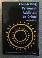 Counselling Prisoners Addicted to Crime 0889995907 Book Cover