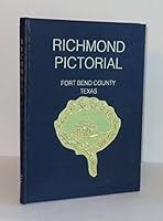 Pictorial Richmond Fort Bend County, Texas B00KYTR41A Book Cover
