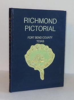 Hardcover Pictorial Richmond Fort Bend County, Texas Book