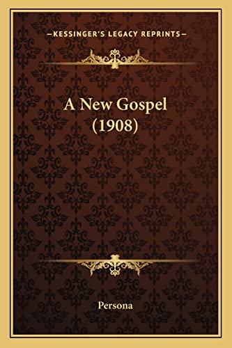A New Gospel (1908)