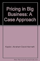 Pricing in Big Business: A Case Approach 0313222916 Book Cover