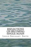 Reflections On Becoming Single Again 1505840635 Book Cover