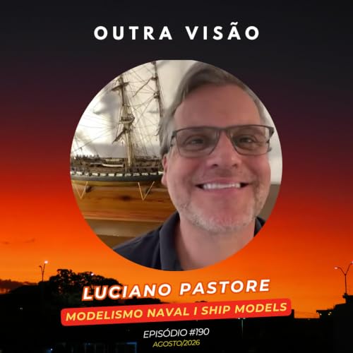 Modelismo Naval: a Hist&oacute;ria, Trajet&oacute;ria e a Arte de Luciano Pastore