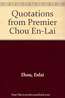 Quotations from Premier Chou En-Lai 0690664184 Book Cover