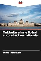 Multiculturalisme libéral et construction nationale (French Edition) 6208774926 Book Cover