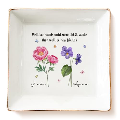 DOPTIKA We'll Be Friends Until We're Old And Senile, Personalized Birth Month Flower Ring Dish, Best Friend Birthday Gifts, Ceramic Customized Jewelry Holder, Bestie Gifts For Women