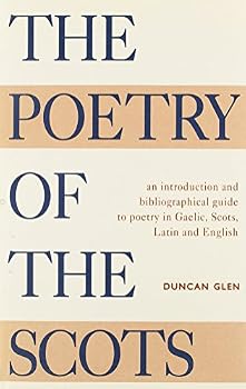 The Poetry of the Scots: An Introduction and Bibliographical Guide to Poetry in Gaelic, Scots, Latin and English