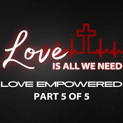 Love Empowered