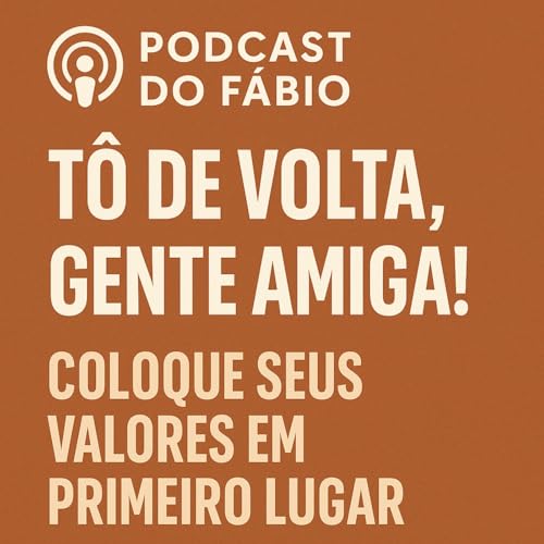 🎙️ T&ocirc; de volta, gente amiga! 🙌 copertina