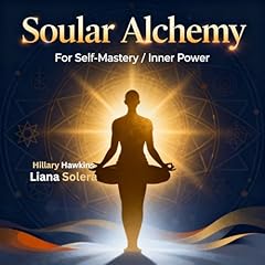 Soular Alchemy: For Self-Mastery / Inner Power Titelbild