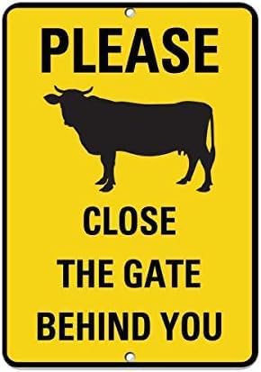 Warning Plaque Wall Decor Please Close The Gate Behind You Cow Symbol Aluminum Metal Tin Sign 12X8 Inch
