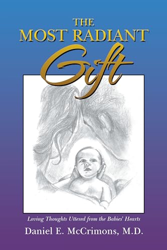 The Most Radiant Gift: Loving Thoughts Uttered from the Babies' Hearts