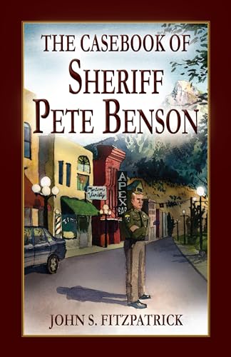 Casebook of Sheriff Pete Benson
