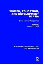 Women, Education and Development in Asia: Cross-National Perspectives (Routledge Library Editions: Education in Asia)