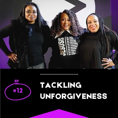 Tackling Unforgiveness