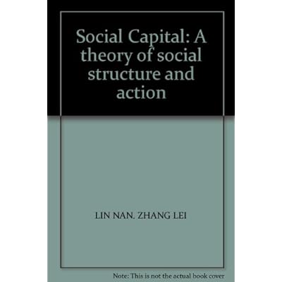 Social Capital: A theory of social structure and action