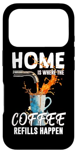 HOME IS WHERE THE COFFEE REFILLS HAPPEN �X�}�z�P�[�X iPhone 17 Pro �p