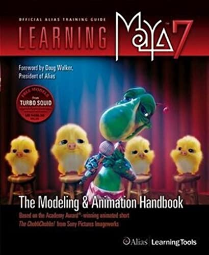 Learning Maya 7: The Modeling and Animation Handbook