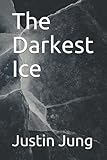 The Darkest Ice