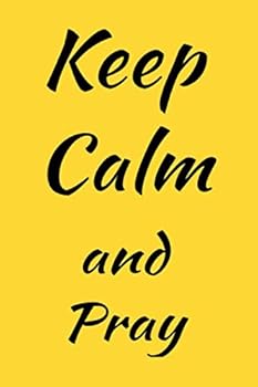 Paperback Keep Calm and Pray: Lined Notebook / Journal Gift, 120 Pages, 6x9. Book