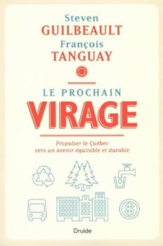 Paperback LE PROCHAIN VIRAGE. PROPULSER LE QUEBEC VERS UN AVENIR EQUITABLE [French] Book