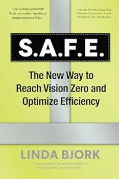 Paperback S.A.F.E. - The New Way to Reach Vision Zero and Optimize Efficiency: A Mindful Approach to Safety and Efficiency in High-Risk Industries Book