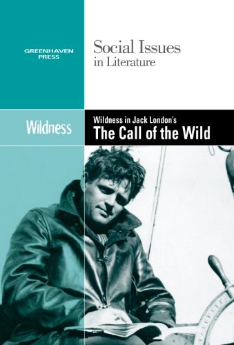 Wilderness in Jack London's The Call of the Wild (Social Issues in Literature)