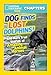 National Geographic Kids Chapters: Dog Finds Lost Dolphins: And More True Stories of Amazing Animal Heroes (NGK Chapters)
