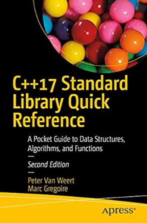 C++17 Standard Library Quick Reference: A Pocket Guide to Data ...