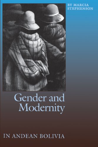 Gender and Modernity in Andean Bolivia (English Edition)