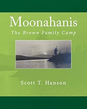 Moonahanis: The Brown Family Camp