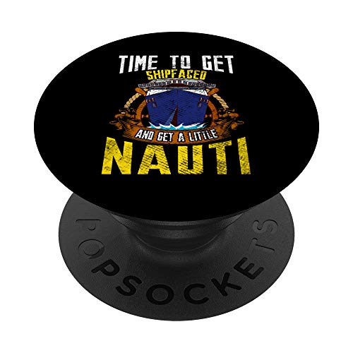Time To Get Ship Faced And Get a Little Nauti Boating Pun PopSockets Supporto e Impugnatura per Smartphone e Tablet