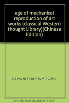 Paperback age of mechanical reproduction of art works (classical Western thought Library) [Chinese] Book