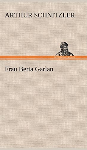 Frau Berta Garlan (German Edition)